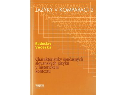 Charakteristiky současných slovanských jazyků v historickém kontextu, Radoslav Večerka