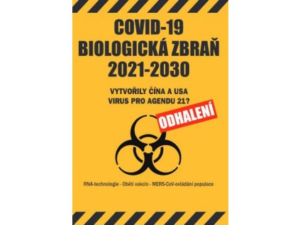 COVID-19 Biologická zbraň 2021-2030: Vytvořily Čína a USA virus pro Agendu 21? Odhalení