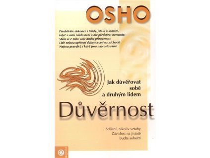 Důvěrnost - Jak důvěřovat sobě a druhým lidem, Osho