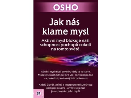 Jak nás klame mysl, Osho