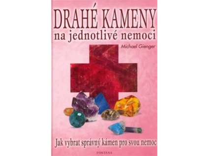 Drahé kameny na jednotlivé nemoci, Michael Gienger