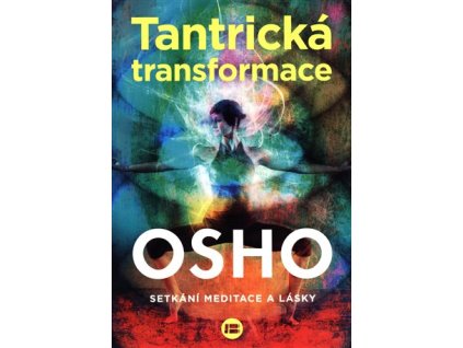 Tantrická transformace, Osho