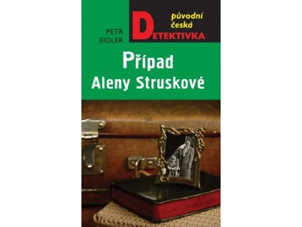 Případ Aleny Struskové, Petr Eidler