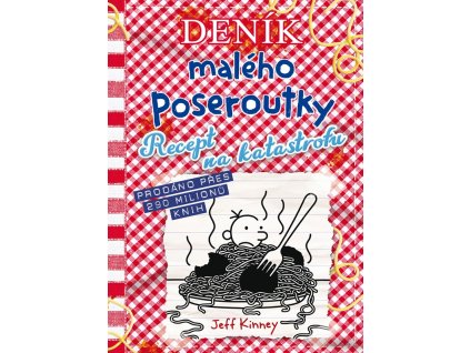 Deník malého poseroutky 19 - Recept na katastrofu, Jeff Kinney