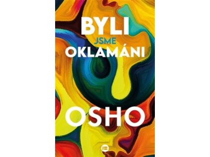 Byli jsme oklamáni, Osho