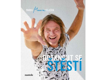 Dotknout se štěstí, Marek Holeček