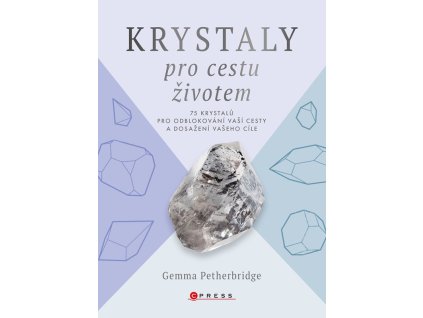 Krystaly pro cestu životem, Gemma Petherbridge