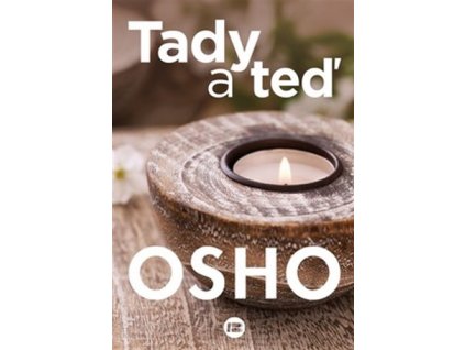 Tady a teď, Osho