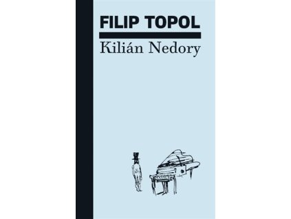 Kilián Nedory, Filip Topol