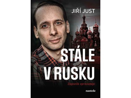Stále v Rusku, Jiří Just