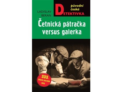 Četnická pátračka versus galerka, Ladislav Beran