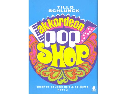 29476 akkordeon pop shop 2 snadne skladby pro jeden nebo dva akordeony