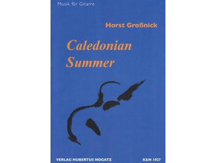 9682 caledonian summer by horst grossnick 9 skladeb pro solo kytaru