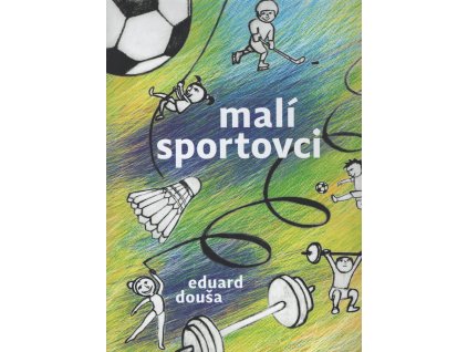 12430 dousa eduard mali sportovci 8 pisnicek pro detsky sbor a klavir a perkuse