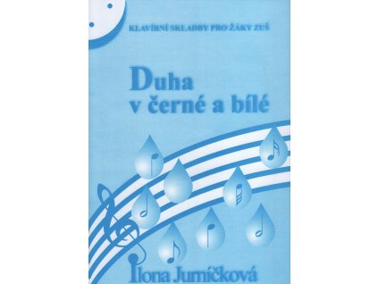 15688 duha v cerne a bile 2 modra ilona jurnickova snadne skladby pro klavir