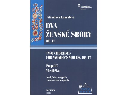 10054 dva zenske sbory op 17 vitezslava kapralova ssaa a cappella