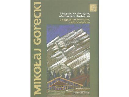 7576 gorecki 6 bagatelles for violin cello and piano housle violoncello a klavir