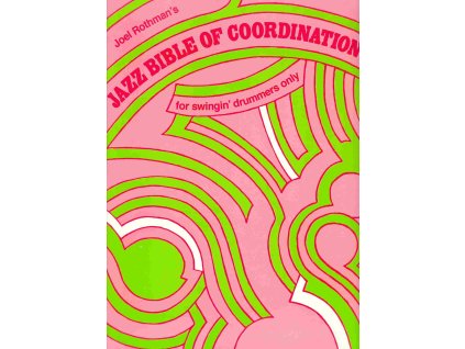27622 jazz bible of coordination for swingin apos drummers by joel rothman