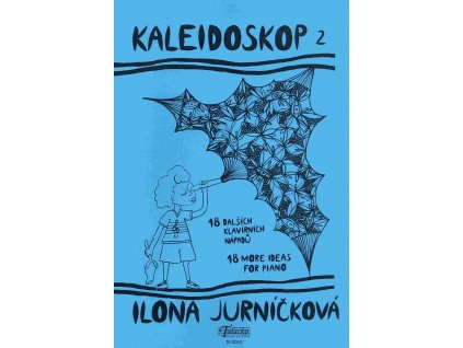 25237 kaleidoskop 2 18 dalsich klavirnich napadu ilona jurnickova