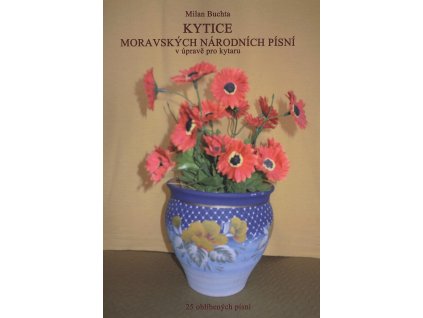 7993 kytice moravskych narodnich pisni v uprave pro kytaru