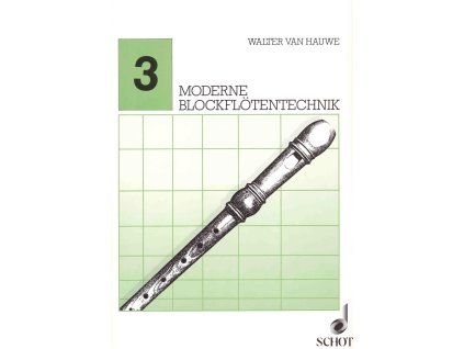 29098 moderne blockfloetentechnik 3 by walter van hauwe