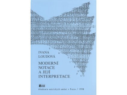 11860 moderni notace a jeji interpretace ivana loudova