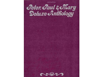 21877 peter paul mary deluxe anthology klavir zpev kytara