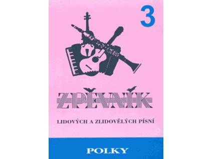 24319 polky 3 zpevnik lidovych a zlidovelych pisni