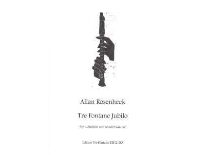 10234 rosenheck tre fontane jubilo fur blockflote alt sopranino und klavier gitarre zobcova fletna altova nebo sopranova a klavir kytara