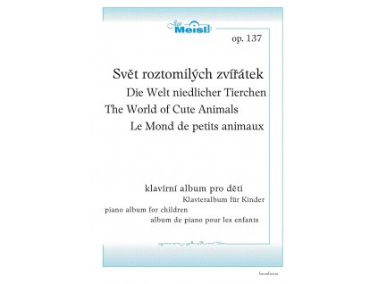 15400 svet roztomilych zviratek op 137 klavirni album pro deti 2 4 nebo 6 rukou