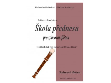 12721 skola prednesu pro zobcovou fletnu 15 skladbicek pro zobcovou fletnu a klavir
