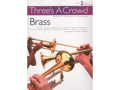 14650 three apos s a crowd 2 brass snadne tria pro dve trumpety a trombon pozoun