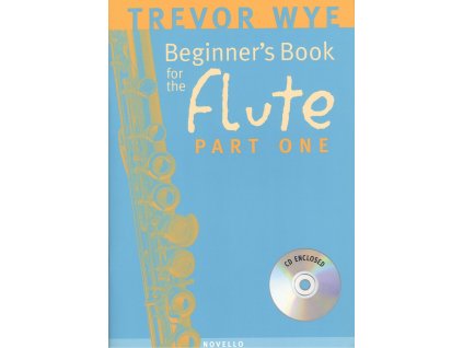 9205 trevor wye beginner apos s book for the flute 1 cd skola hry na pricnou fletnu