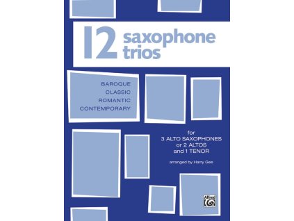 19081 12 saxophones trios aaa or aat 12 skladeb pro 3 saxofony
