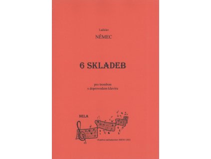 25234 6 skladeb pro trombon s doprovodem klaviru ladislav nemec