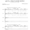 217 2 ain t a that good news satb a cappella