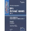 10054 dva zenske sbory op 17 vitezslava kapralova ssaa a cappella