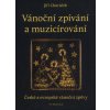 8779 vanocni zpivani a muzicirovani ceske a evropske vanocni zpevy zpev sbor a komorni soubor