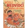 5605 vceli medvidci od jara do zimy kratke pohadky a zname pisnicky
