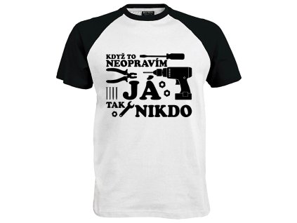 Tričko Když to neopravím Já