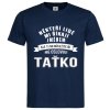Tričko Někteří lidé...Taťko