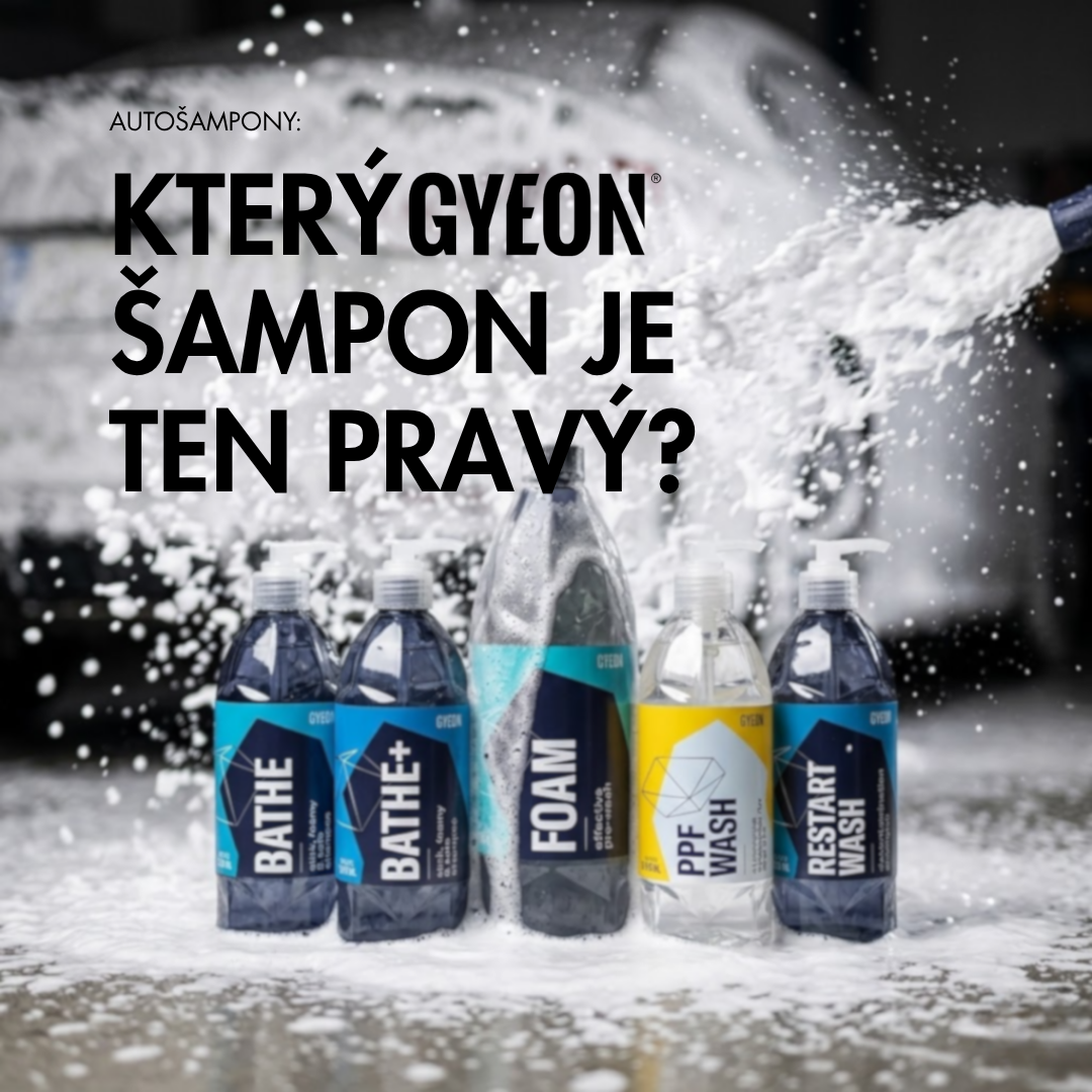 Autošampony: Který GYEON šampon je pro vás ten pravý?