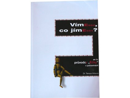 Víme, co jíme aneb Průvodce „Éčky“ v potravinách – T. Vrbová  + Při koupi 12 a více kusů 3% Sleva