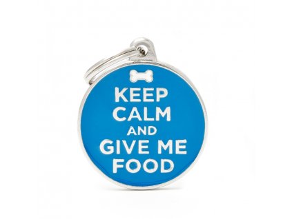 KEEP CALM AND GIVE ME FOOD