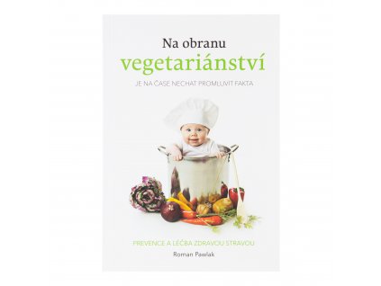 VÝPRODEJ!!!Kniha Na obranu vegetariánství Roman Pawlak