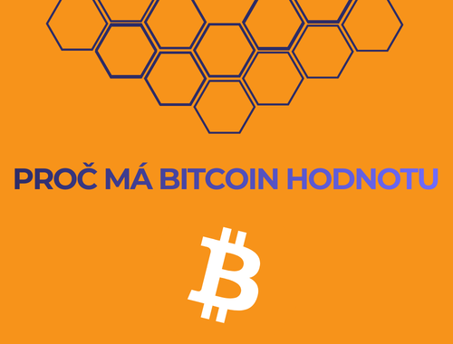 PROČ MÁ BITCOIN HODNOTU