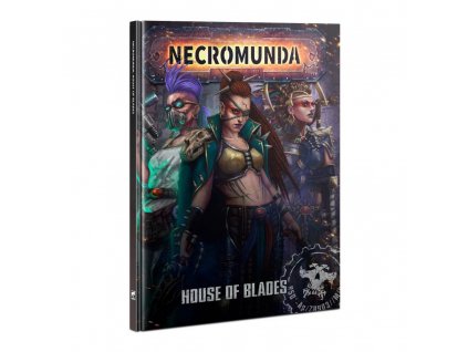 NECROMUNDA: HOUSE OF BLADES