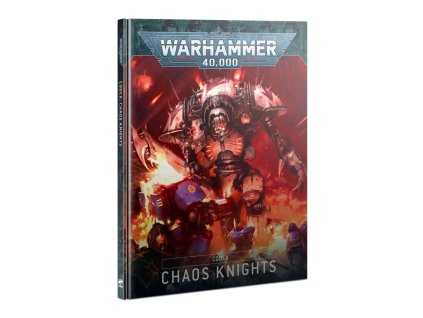 WARHAMMER 40K: CHAOS KNIGHTS - CODEX (STARÁ EDICE)