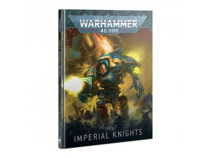 IMPERIAL KNIGHTS: CODEX