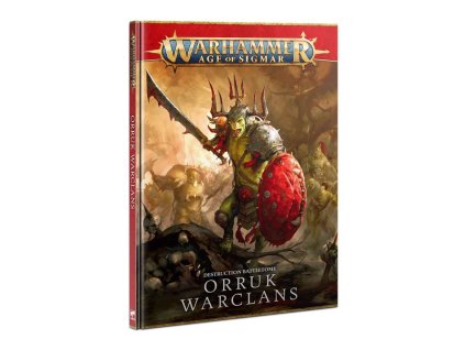 WARHAMMER AGE OF SIGMAR: ORRUK WARCLANS - BATTLETOME (STARÁ PRAVIDLA)